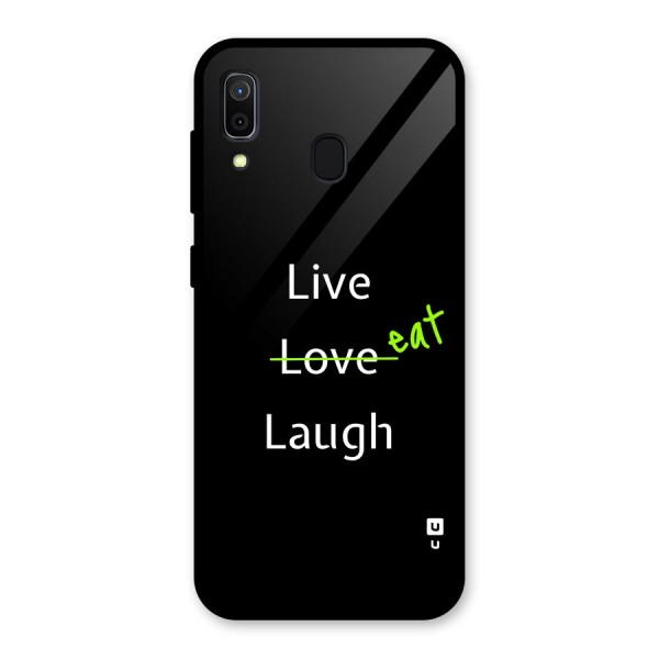 Live Eat Laugh Glass Back Case for Galaxy A30