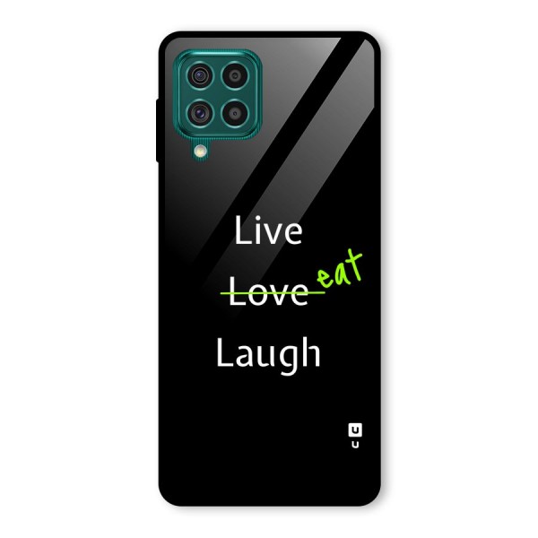 Live Eat Laugh Glass Back Case for Galaxy F62