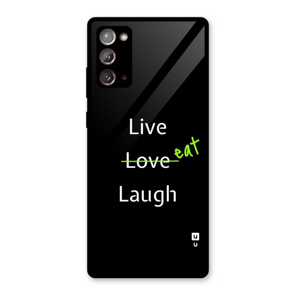 Live Eat Laugh Glass Back Case for Galaxy Note 20