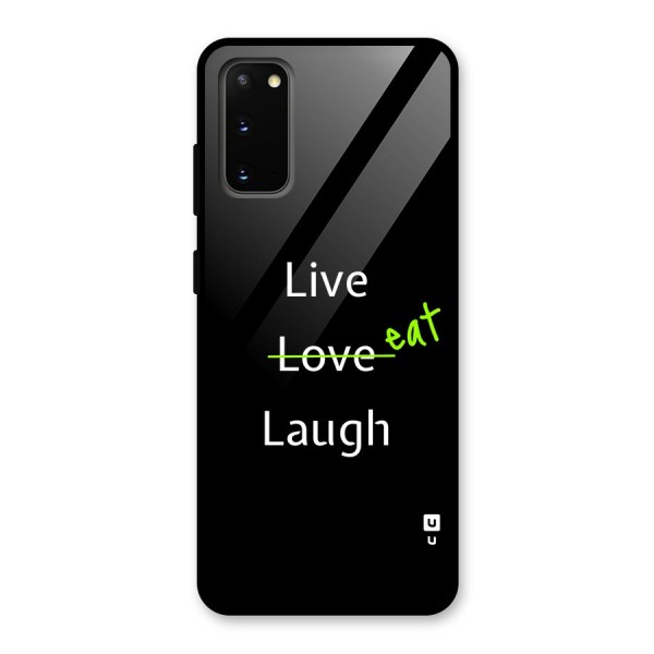 Live Eat Laugh Glass Back Case for Galaxy S20