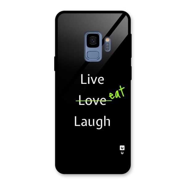 Live Eat Laugh Glass Back Case for Galaxy S9