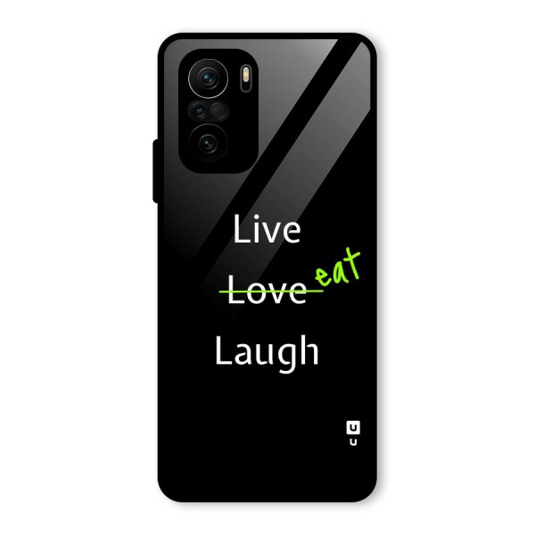 Live Eat Laugh Glass Back Case for Mi 11x