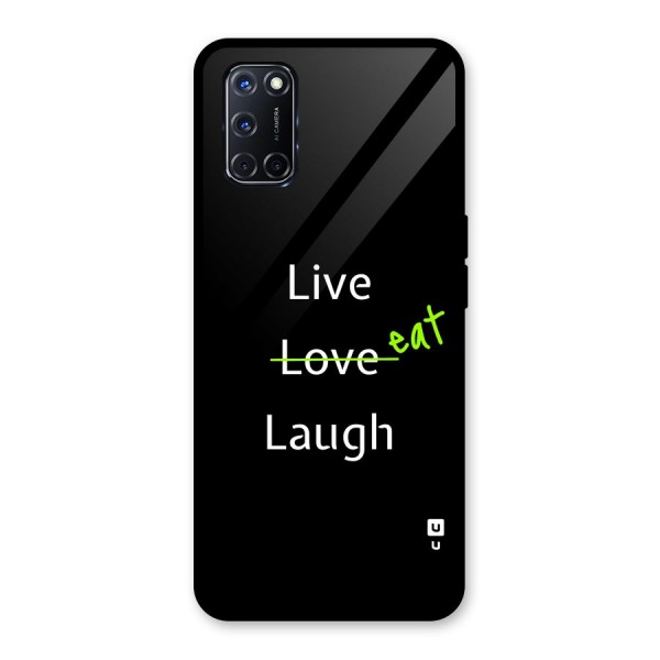 Live Eat Laugh Glass Back Case for Oppo A52