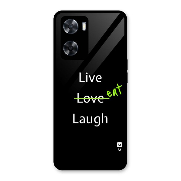 Live Eat Laugh Glass Back Case for Oppo A57 2022