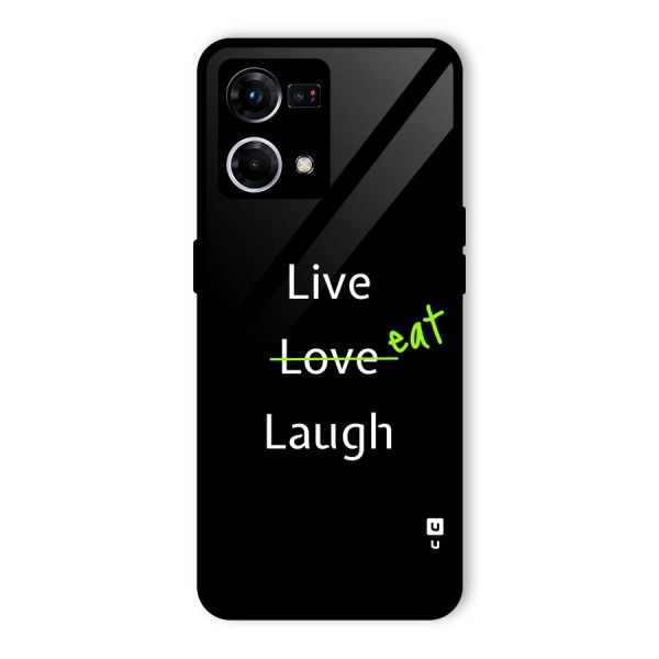 Live Eat Laugh Glass Back Case for Oppo F21 Pro 4G