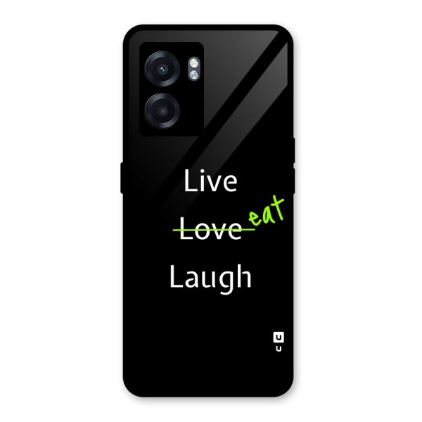 Live Eat Laugh Glass Back Case for Oppo K10 (5G)