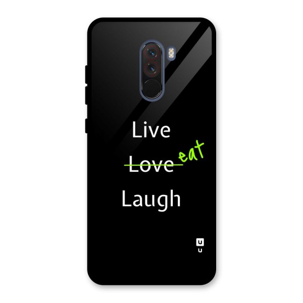 Live Eat Laugh Glass Back Case for Poco F1