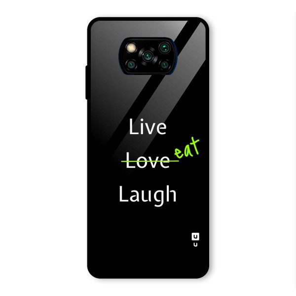 Live Eat Laugh Glass Back Case for Poco X3 Pro