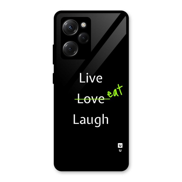 Live Eat Laugh Glass Back Case for Poco X5 Pro