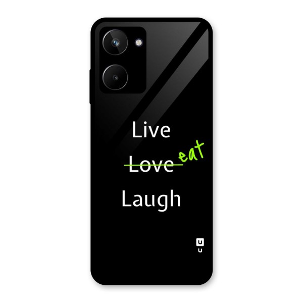 Live Eat Laugh Glass Back Case for Realme 10