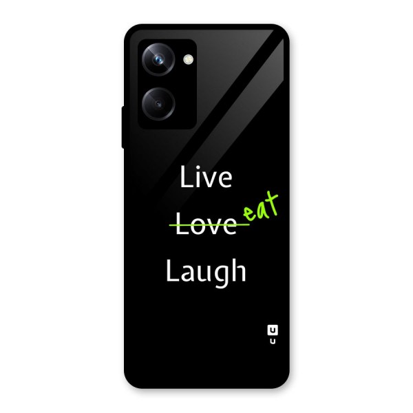 Live Eat Laugh Glass Back Case for Realme 10 Pro