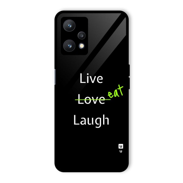 Live Eat Laugh Glass Back Case for Realme 9 Pro 5G