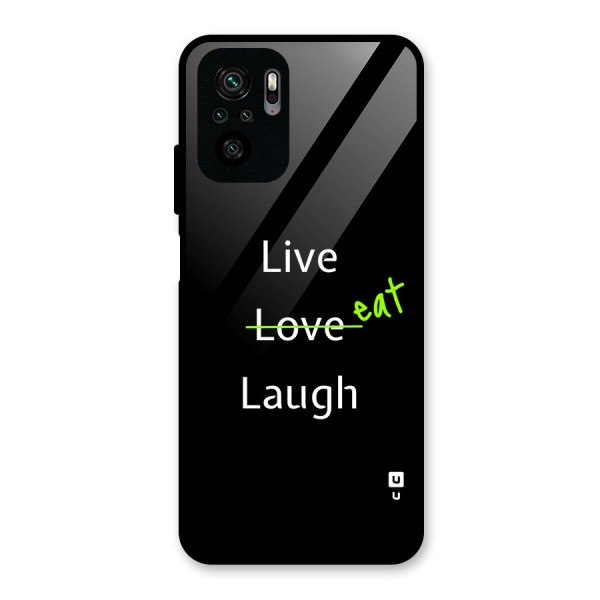 Live Eat Laugh Glass Back Case for Redmi Note 10