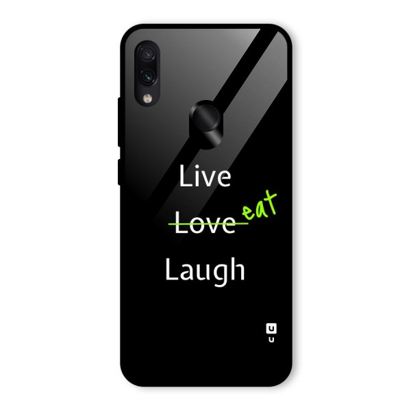 Live Eat Laugh Glass Back Case for Redmi Note 7