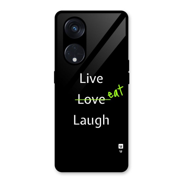 Live Eat Laugh Glass Back Case for Reno8 T 5G