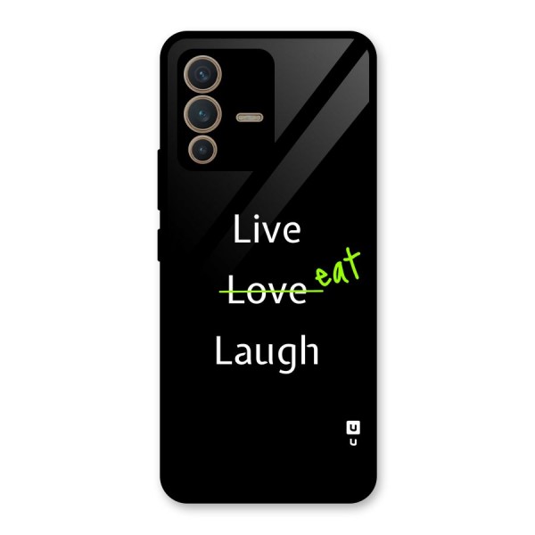 Live Eat Laugh Glass Back Case for Vivo V23 5G