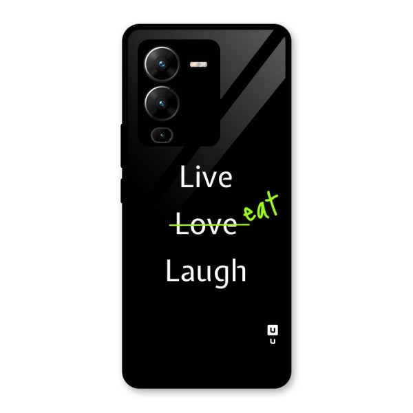 Live Eat Laugh Glass Back Case for Vivo V25 Pro