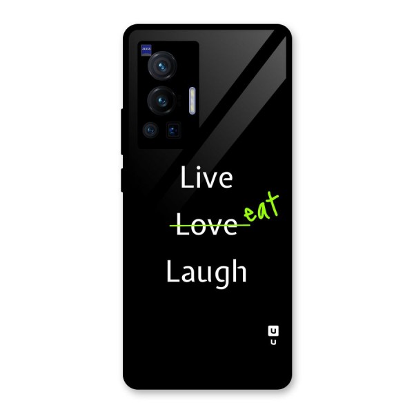 Live Eat Laugh Glass Back Case for Vivo X70 Pro