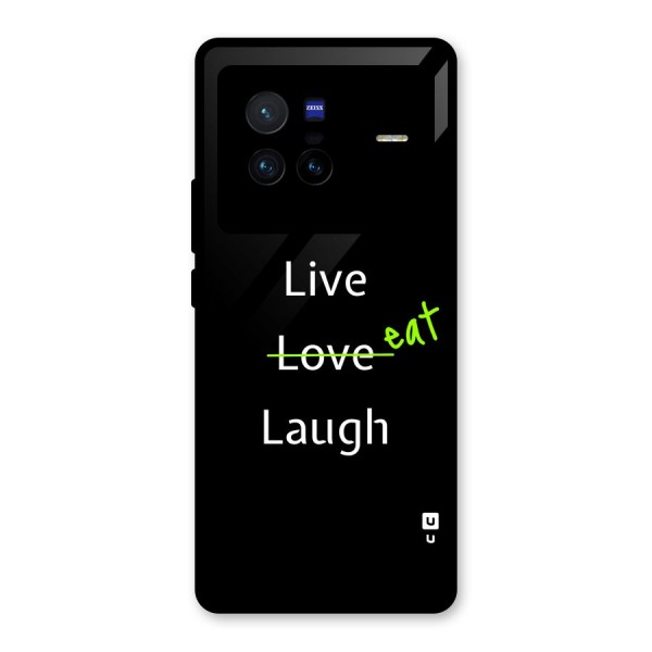 Live Eat Laugh Glass Back Case for Vivo X80