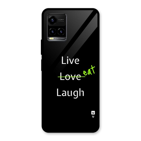 Live Eat Laugh Glass Back Case for Vivo Y21A