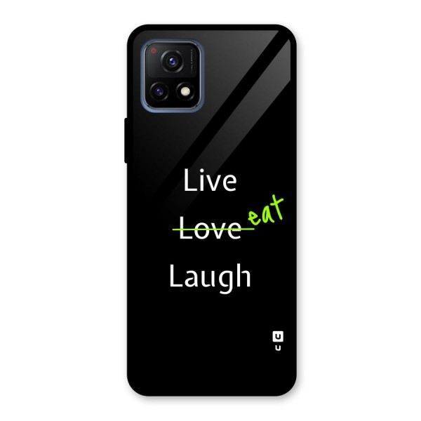 Live Eat Laugh Glass Back Case for Vivo Y72 5G