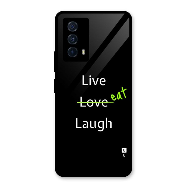 Live Eat Laugh Glass Back Case for Vivo iQOO Z5