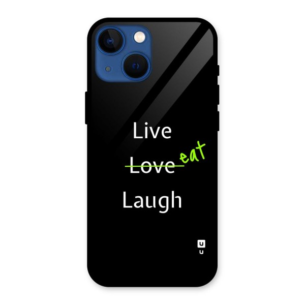 Live Eat Laugh Glass Back Case for iPhone 13 Mini