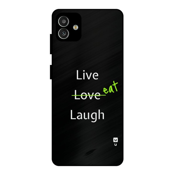 Live Eat Laugh Metal Back Case for Galaxy M13 5G