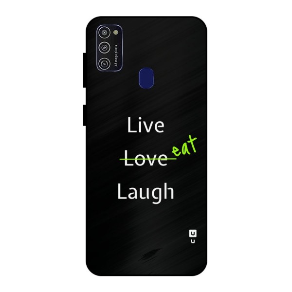 Live Eat Laugh Metal Back Case for Galaxy M30s