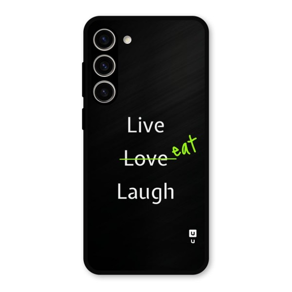 Live Eat Laugh Metal Back Case for Galaxy S23 Plus