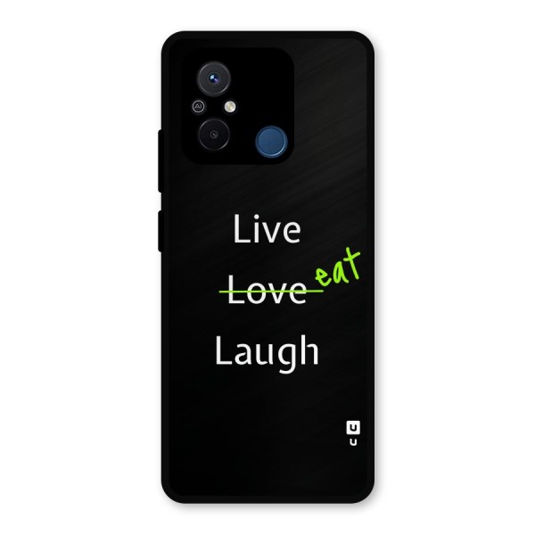 Live Eat Laugh Metal Back Case for Poco C55