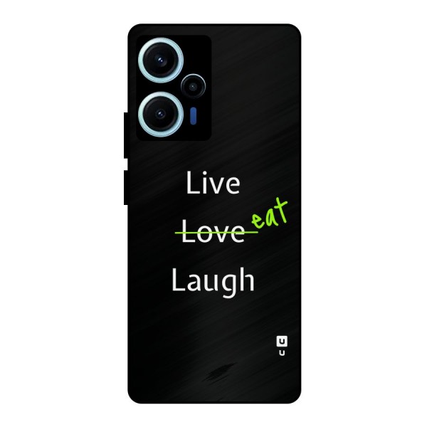 Live Eat Laugh Metal Back Case for Poco F5