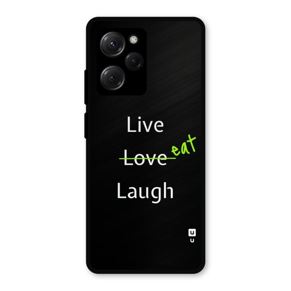 Live Eat Laugh Metal Back Case for Poco X5 Pro