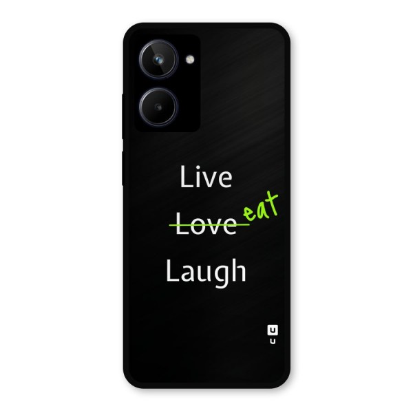 Live Eat Laugh Metal Back Case for Realme 10