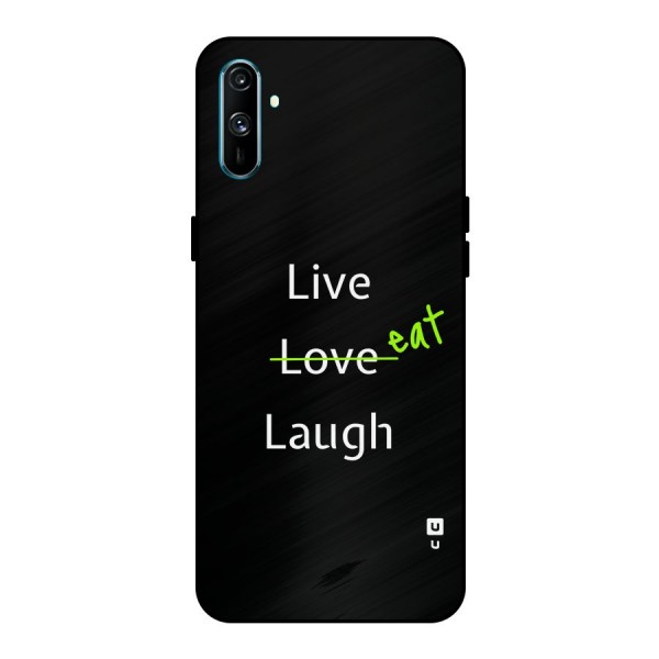 Live Eat Laugh Metal Back Case for Realme C3