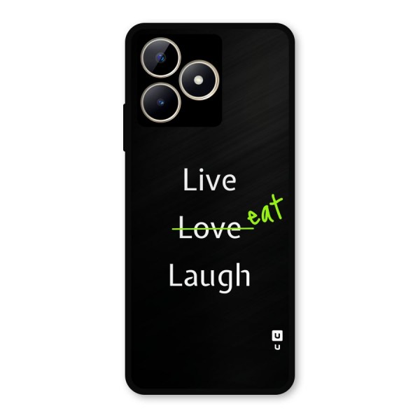 Live Eat Laugh Metal Back Case for Realme Narzo N53