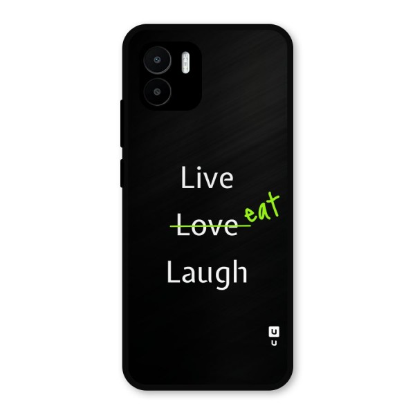 Live Eat Laugh Metal Back Case for Redmi A1