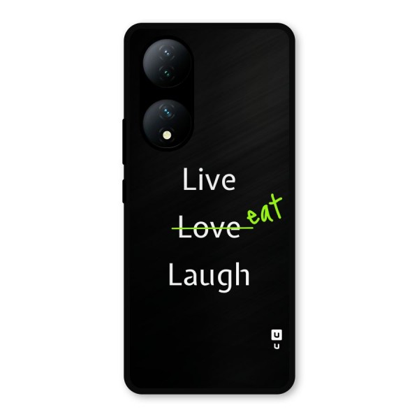 Live Eat Laugh Metal Back Case for Vivo Y100a