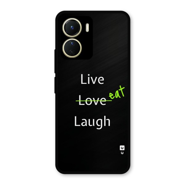 Live Eat Laugh Metal Back Case for Vivo Y16