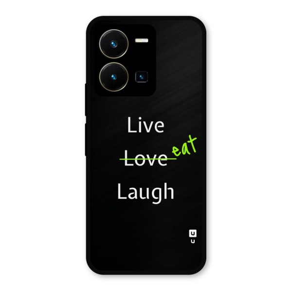 Live Eat Laugh Metal Back Case for Vivo Y35