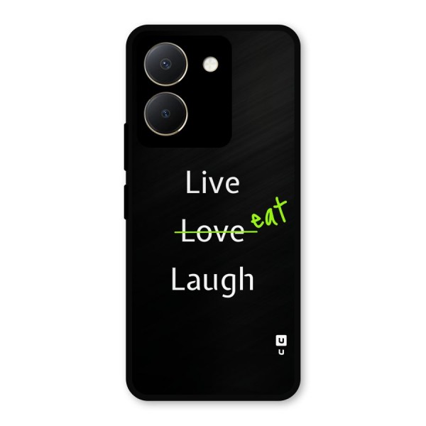 Live Eat Laugh Metal Back Case for Vivo Y36