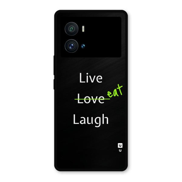 Live Eat Laugh Metal Back Case for iQOO 9 Pro