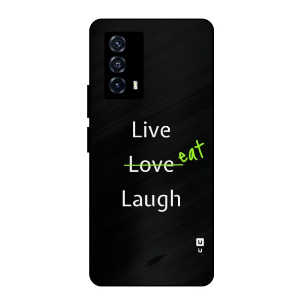 Live Eat Laugh Metal Back Case for iQOO Z5