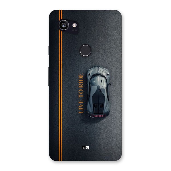 Live To Ride Back Case for Google Pixel 2 XL