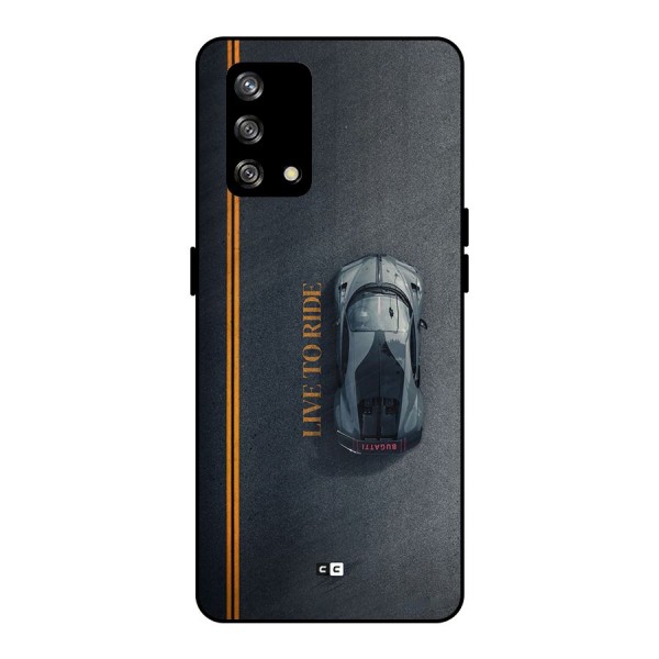 Live To Ride Metal Back Case for Oppo F19