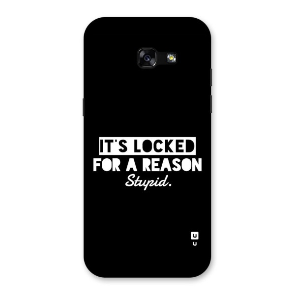 Locked For Stupid Back Case for Galaxy A5 2017