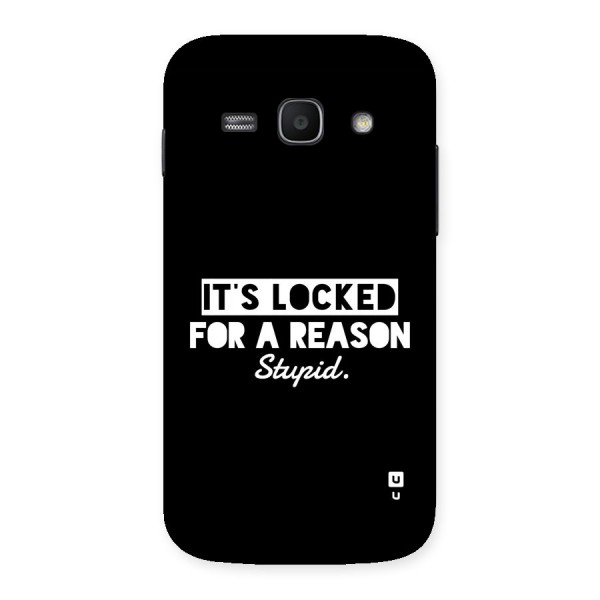 Locked For Stupid Back Case for Galaxy Ace3