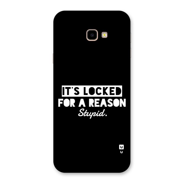 Locked For Stupid Back Case for Galaxy J4 Plus