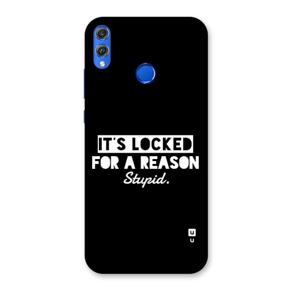 Locked For Stupid Back Case for Honor 8X