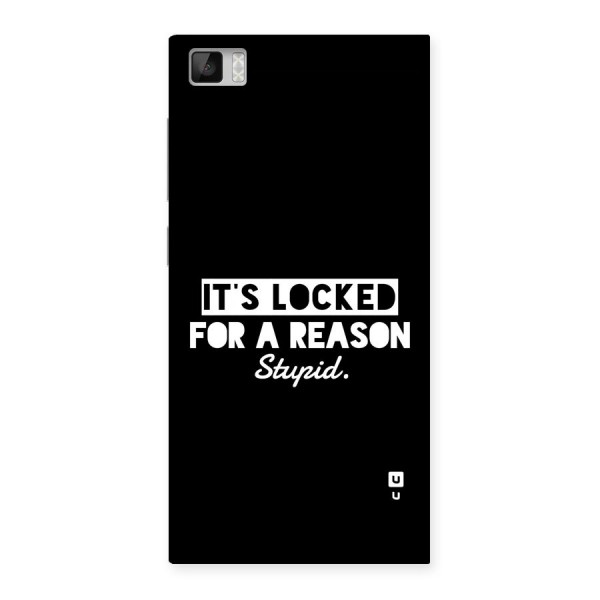 Locked For Stupid Back Case for Mi3